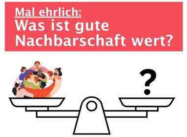 Was ist gute Nachbarschaft wert?